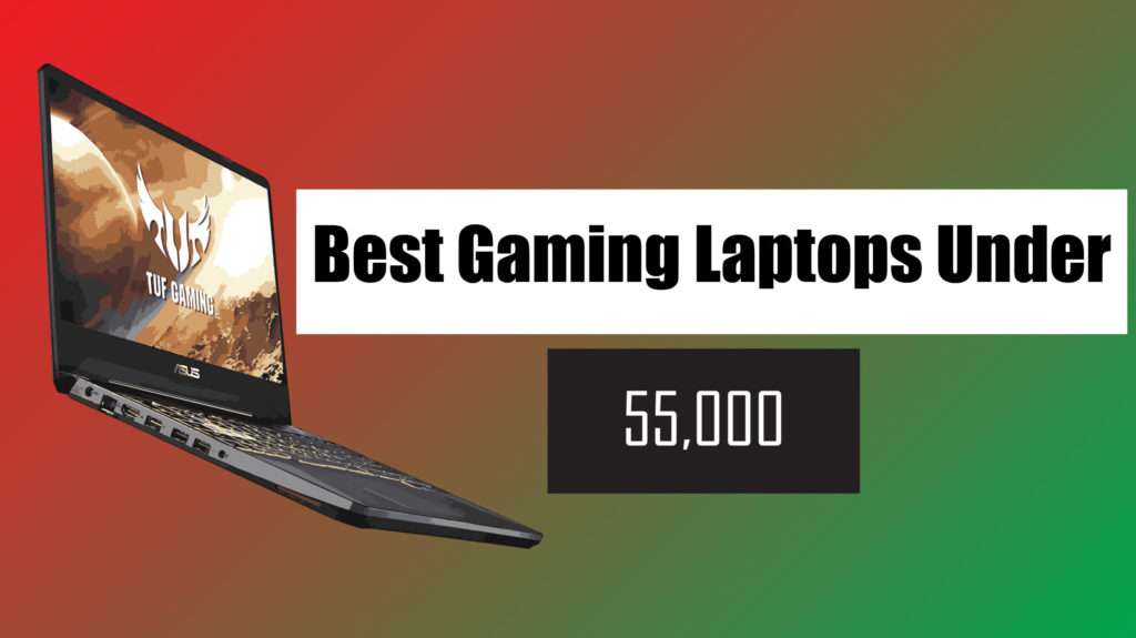best gaming laptop under 55000