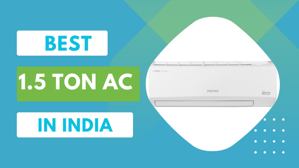 best 1.5 ton ac in india